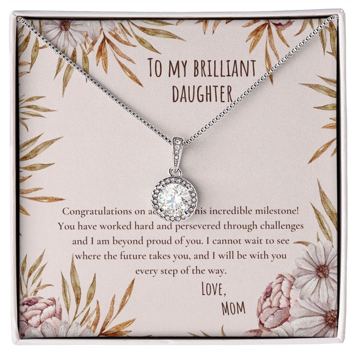 To My Brilliant Daughter | I am beyond proud of you - Eternal Hope Necklace