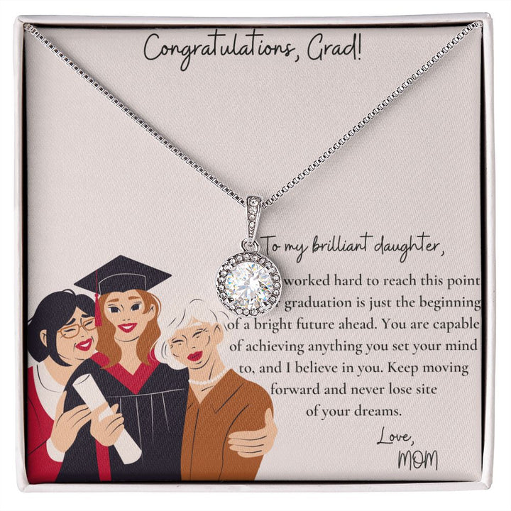 To My Brilliant Daughter ! Congratulations, Grad! You are capable of achieving anything you set your mind - Eternal Hope Necklace