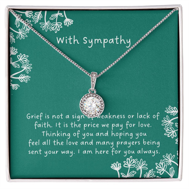 With Sympathy | Thinking of You and Hoping You feel all the love and many prayers being sent your way - Eternal Hope Necklace