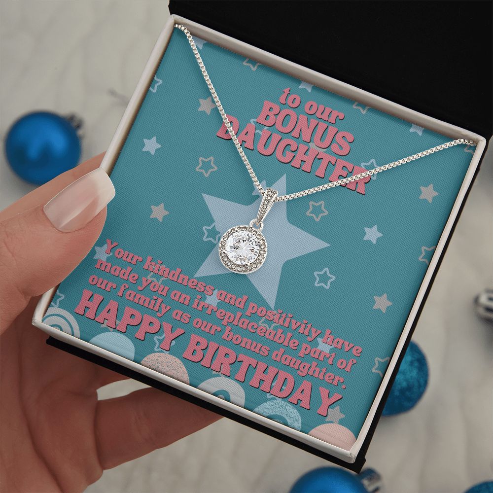 To our Bonus Daughter | Your kindness and positivity have made you an irreplaceable part of our family as our bonus daughter. Happy Birthday - Eternal Hope Necklace