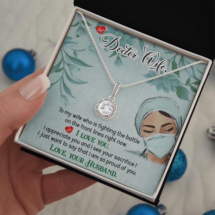 Doctor Wife | To My Wife who is fighting the battle on the lines right now. I Love You - Eternal Hope Necklace