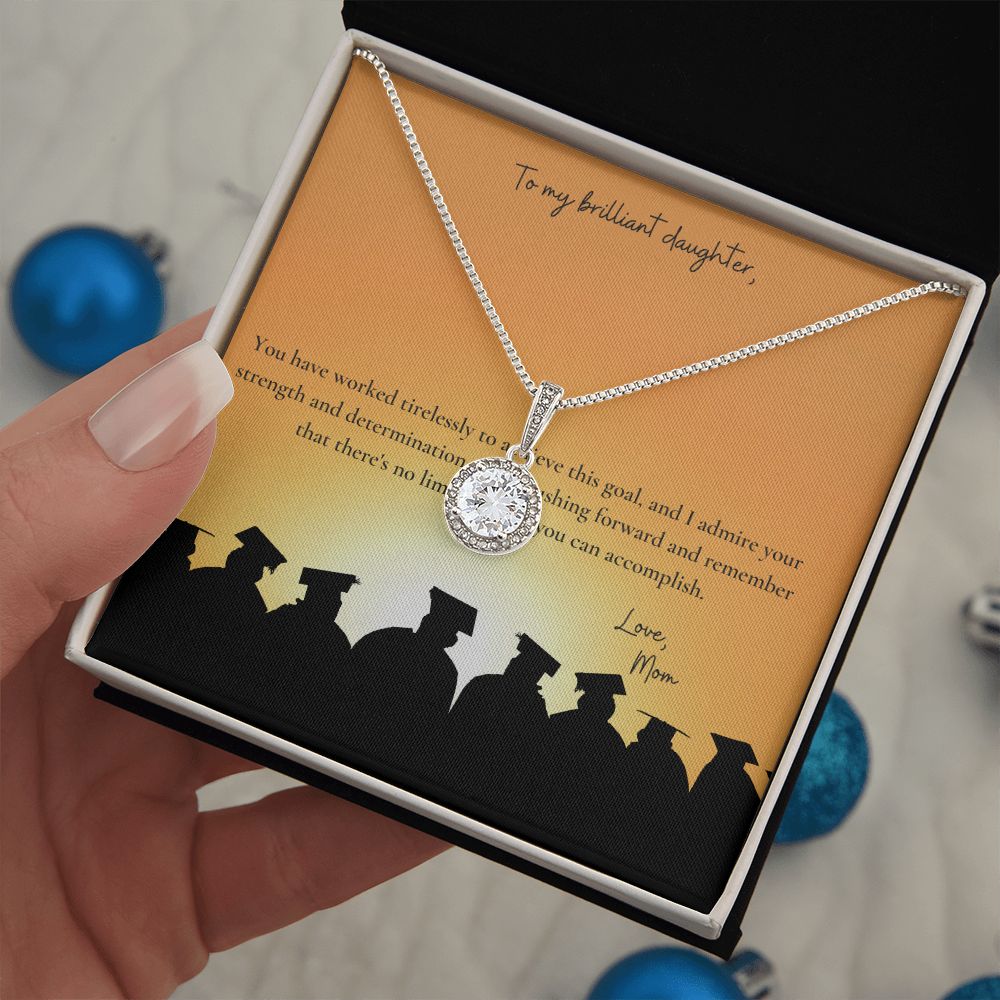 To My Brilliant Daughter | You have worked tirelessly to achieve this goal - Eternal Hope Necklace