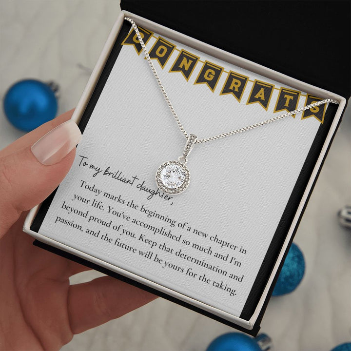 To My Brilliant Daughter | Keep that determination and passion, and the future will be yours for the taking - Eternal Hope Necklace