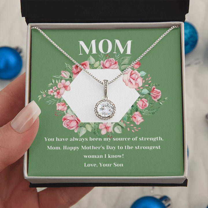 Happy Mother's Day | Happy Mother's Day to the strongest woman I know! Love, Your Son - Eternal Hope Necklace