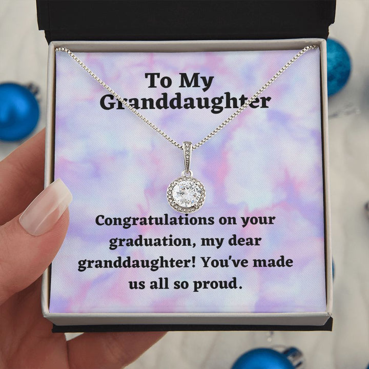 To My Granddaughter | Congratulations on your graduation, my dear granddaughter! You've made us all so proud - Eternal Hope Necklace