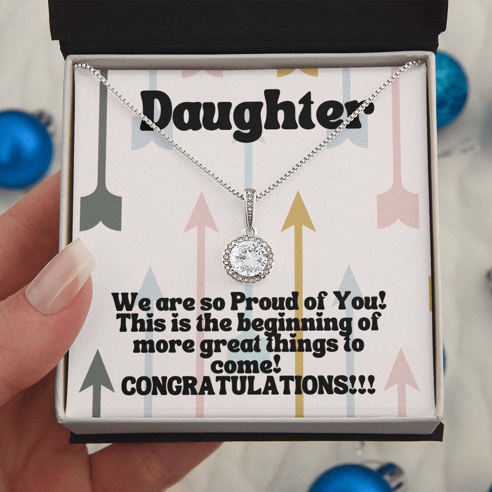 Daughter | We are so Proud of You! This is the beginning of more great things to come! - Eternal Hope Necklace