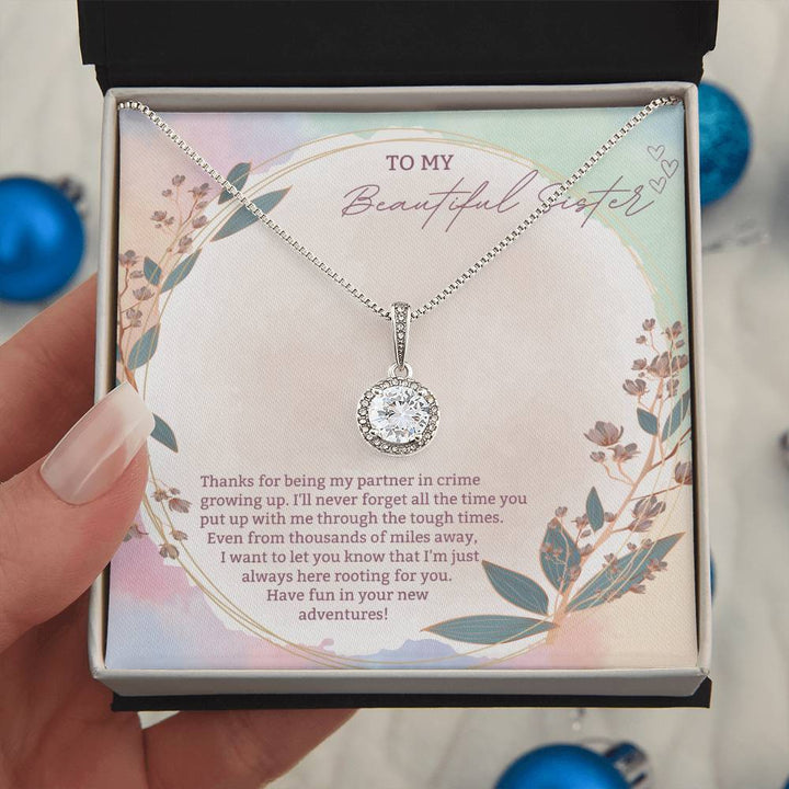 To My Beautiful Sister | Thanks for being my partner in crime growing up - Eternal Hope Necklace