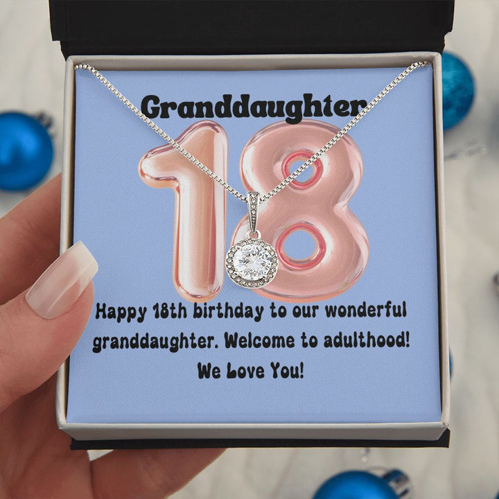 Granddaughter | Happy 18th birthday to our wonderful granddaughter. Welcome to adulthood - Eternal Hope Necklace