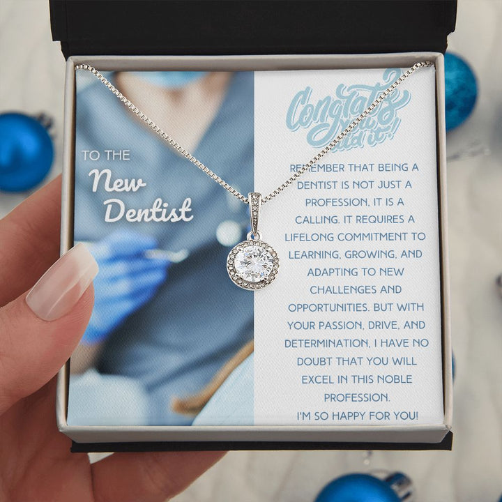 To the New Dentist | Your Passion, Drive and Determination, I have no Doubt that you will excel in this noble profession - Eternal Hope Necklace