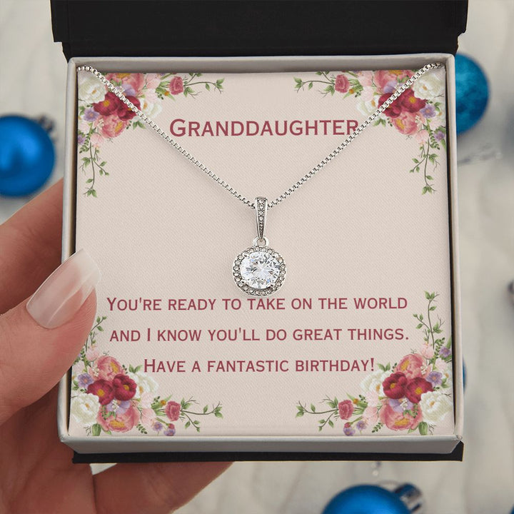 Granddaughter | You're ready to take on the world and I know you'll do great things. Have a fantastic birthday! - Eternal Hope Necklace