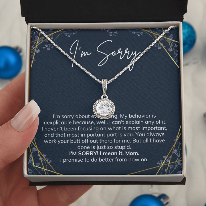 I'm Sorry | I'm Sorry, I mean it, Mom. I promise to do better from now on - Eternal Hope Necklace