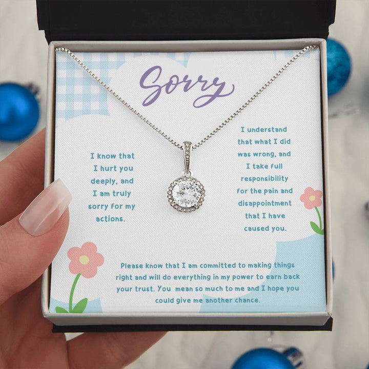 Sorry | I know that I hurt you deeply, and I am truly sorry for my actions - Eternal Hope Necklace