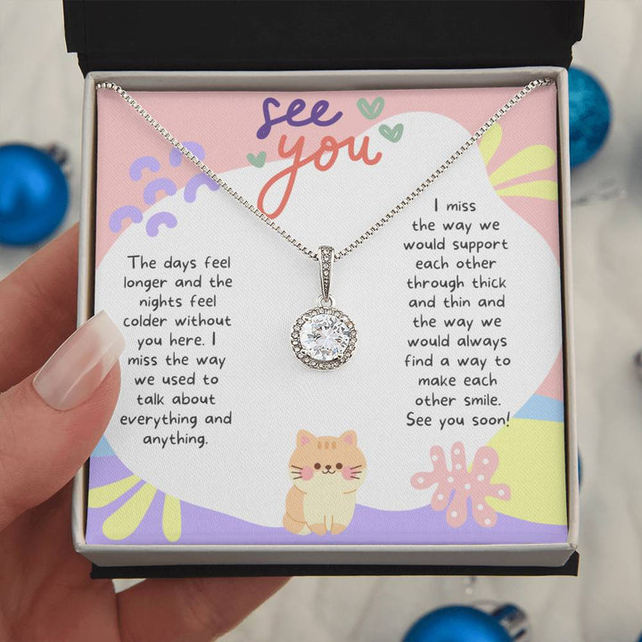 See You | I miss the way we would support each other through thick and thin - Eternal Hope Necklace