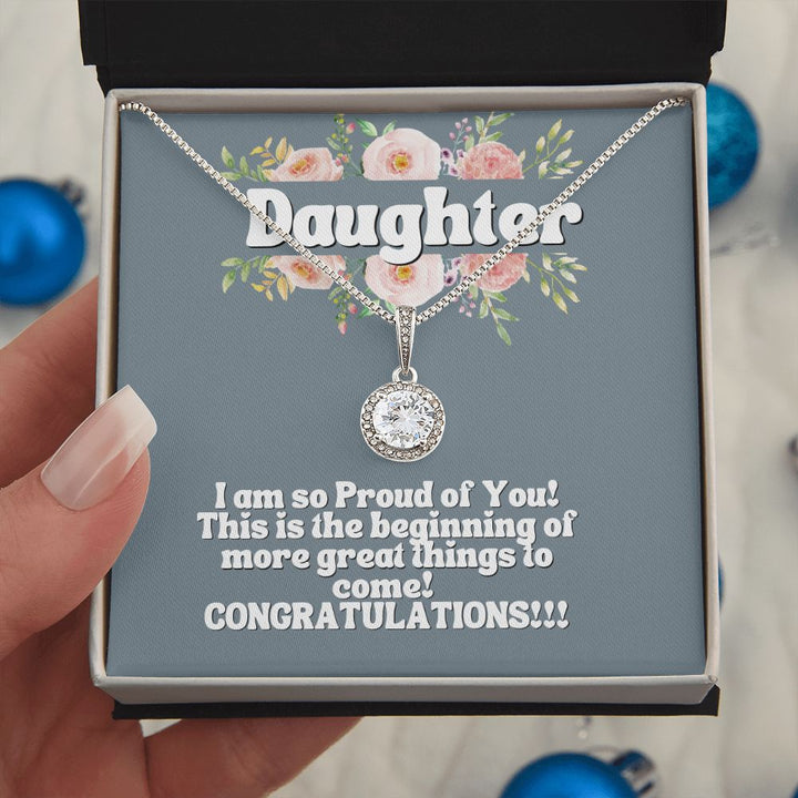 Daughter | I am so proud of you! Congratulations!!! - Eternal Hope Necklace