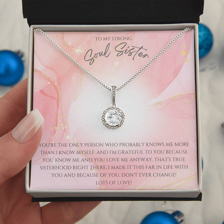 To My Strong Soul Sister | You're the only person who probably knows me more than I know myself - Eternal Hope Necklace