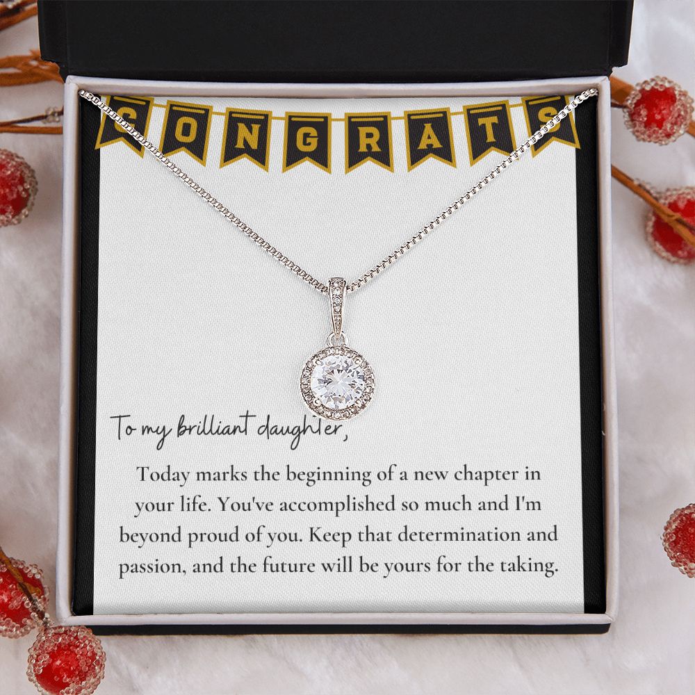 To My Brilliant Daughter | Keep that determination and passion, and the future will be yours for the taking - Eternal Hope Necklace