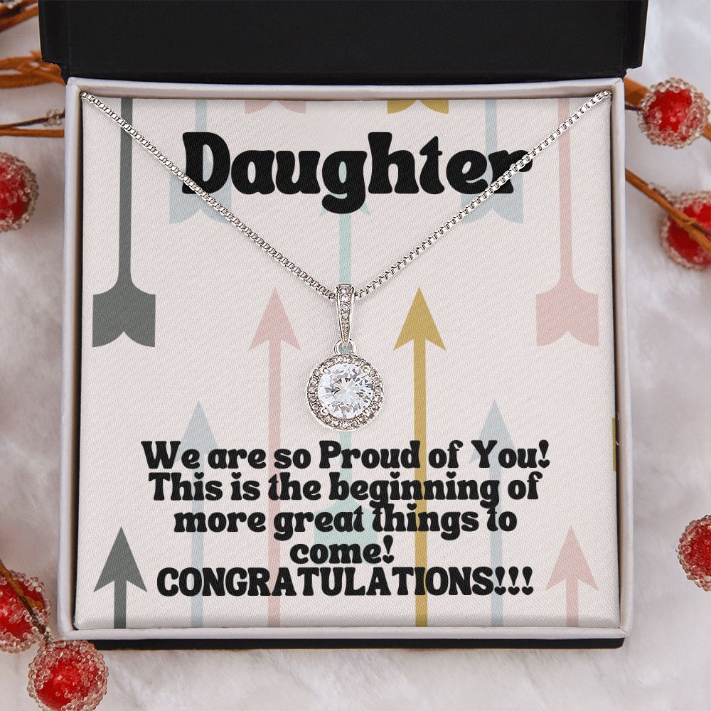 Daughter | We are so Proud of You! This is the beginning of more great things to come! - Eternal Hope Necklace