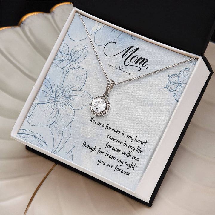 Mom | You are forever in my heart, forever in my life, forever with my though far from my sight, you are forever - Eternal Hope Necklace