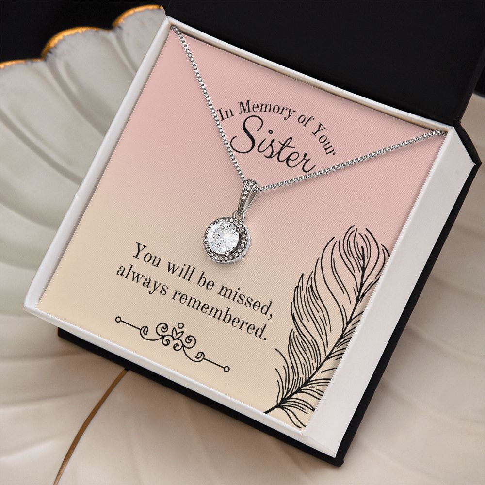 In Memory of Your Sister | You will be missed, always remembered - Eternal Hope Necklace