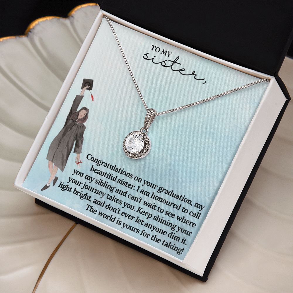 To My Sister | I am honoured to call you my sibling and can't wait to see where journey takes you - Eternal Hope Necklace