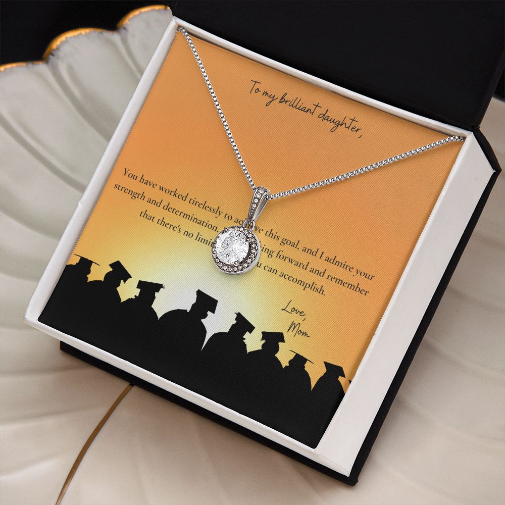 To My Brilliant Daughter | You have worked tirelessly to achieve this goal - Eternal Hope Necklace