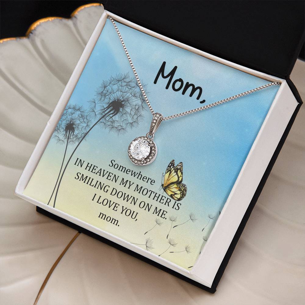 Mom | Somewhere in heaven my mother is smiling down on me. I love you, mom - Eternal Hope Necklace