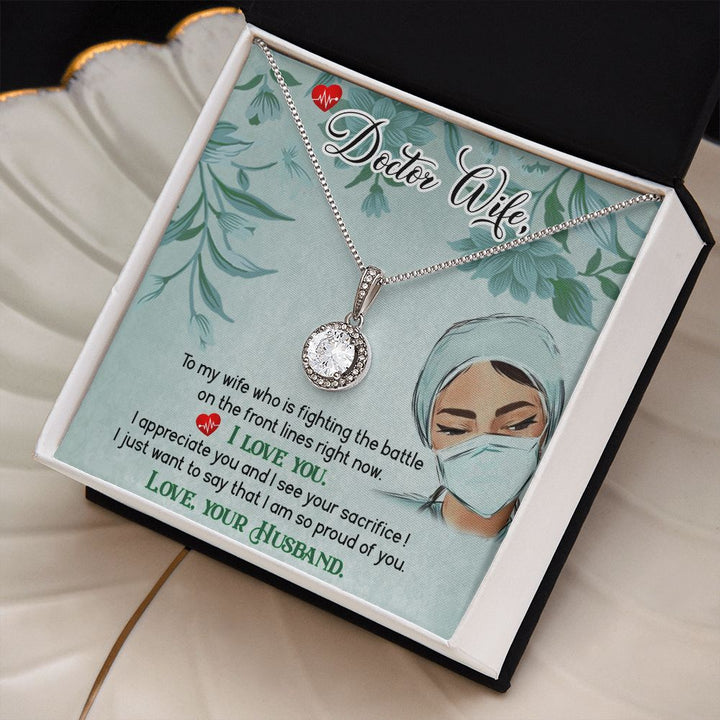 Doctor Wife | To My Wife who is fighting the battle on the lines right now. I Love You - Eternal Hope Necklace