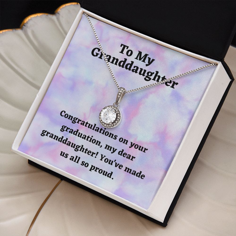 To My Granddaughter | Congratulations on your graduation, my dear granddaughter! You've made us all so proud - Eternal Hope Necklace