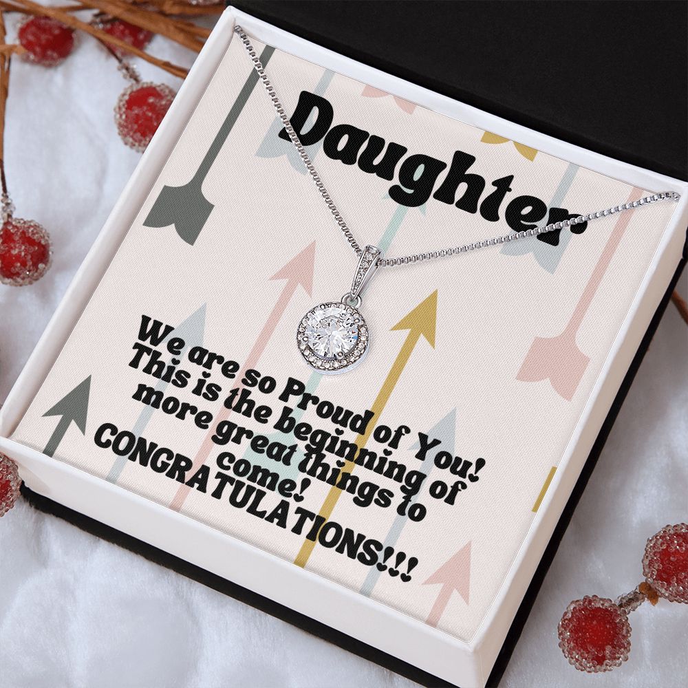 Daughter | We are so Proud of You! This is the beginning of more great things to come! - Eternal Hope Necklace