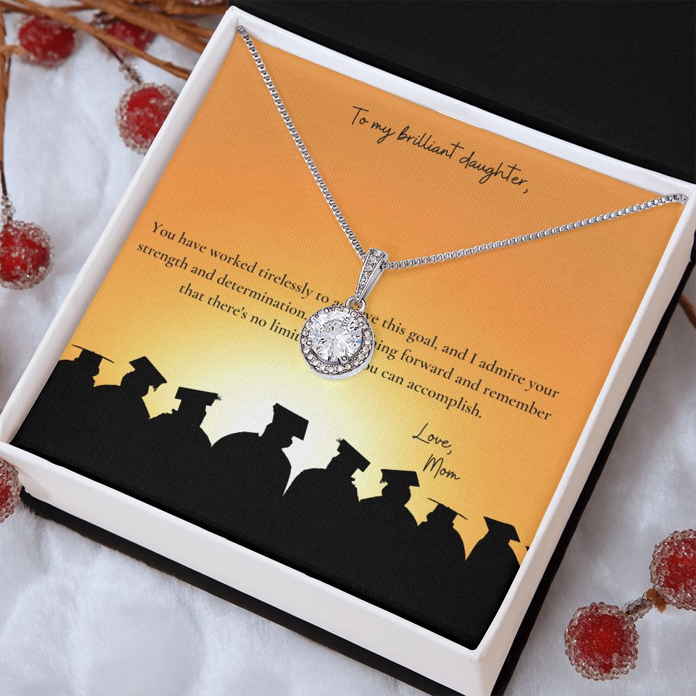 To My Brilliant Daughter | You have worked tirelessly to achieve this goal - Eternal Hope Necklace