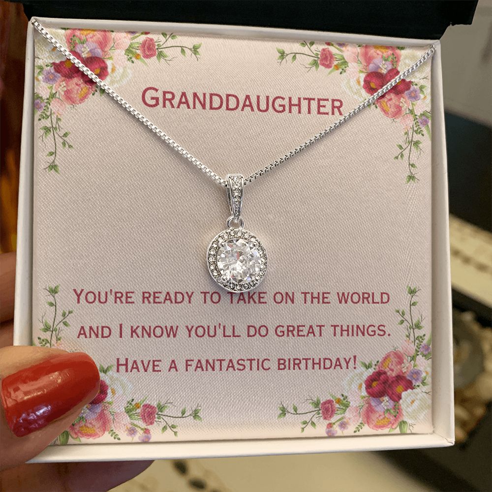 Granddaughter | You're ready to take on the world and I know you'll do great things. Have a fantastic birthday! - Eternal Hope Necklace