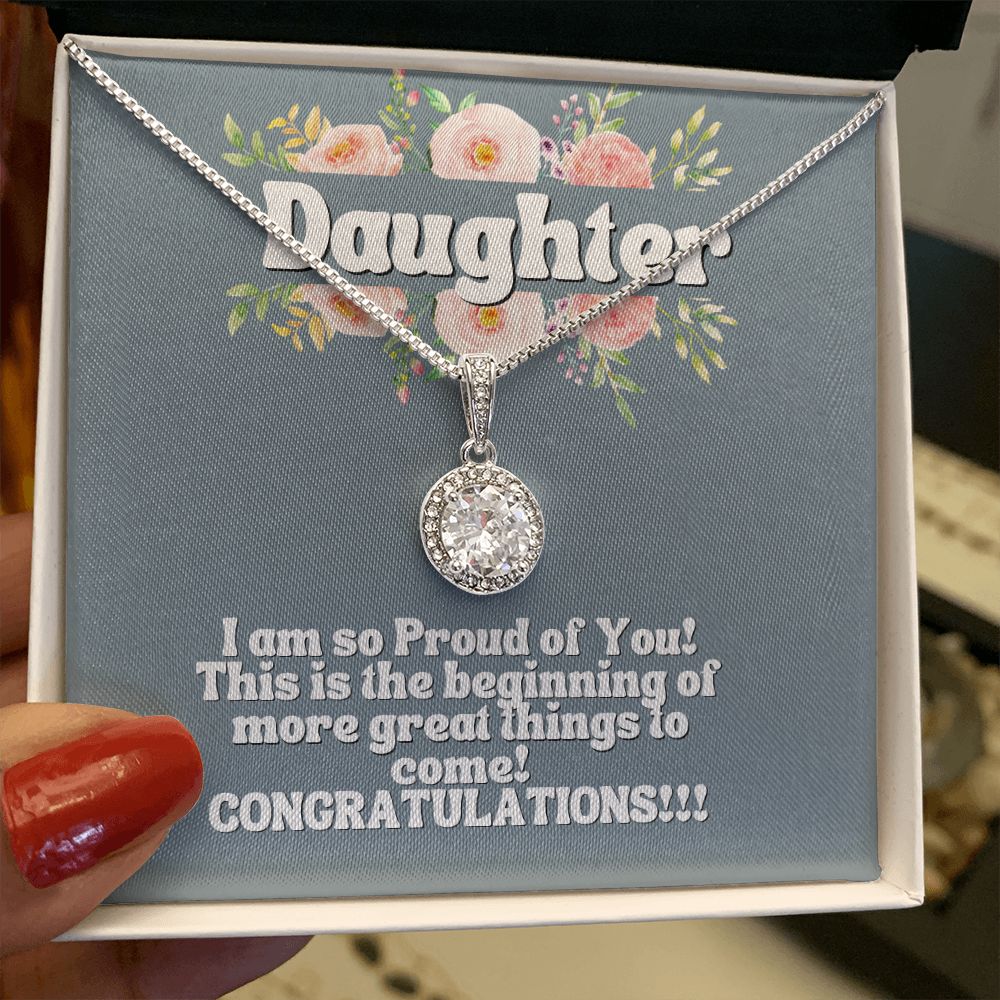 Daughter | I am so proud of you! Congratulations!!! - Eternal Hope Necklace