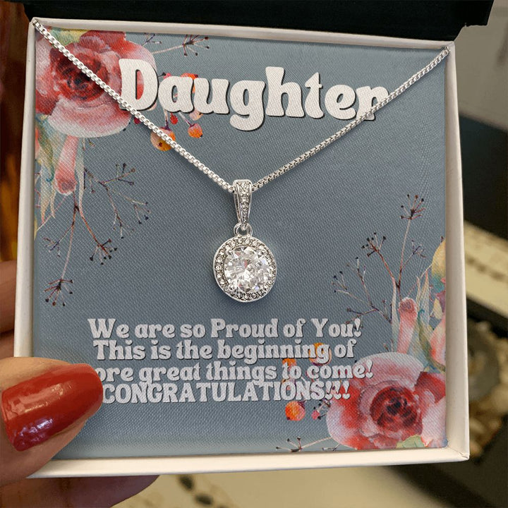 Daughter | We are so proud of you! This is the beginning of more great things to come! - Eternal Hope Necklace