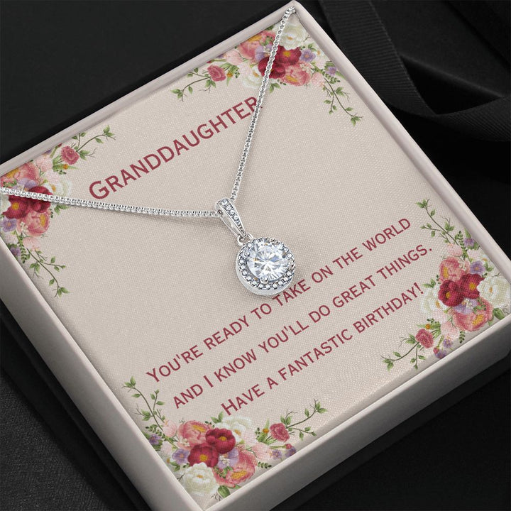 Granddaughter | You're ready to take on the world and I know you'll do great things. Have a fantastic birthday! - Eternal Hope Necklace