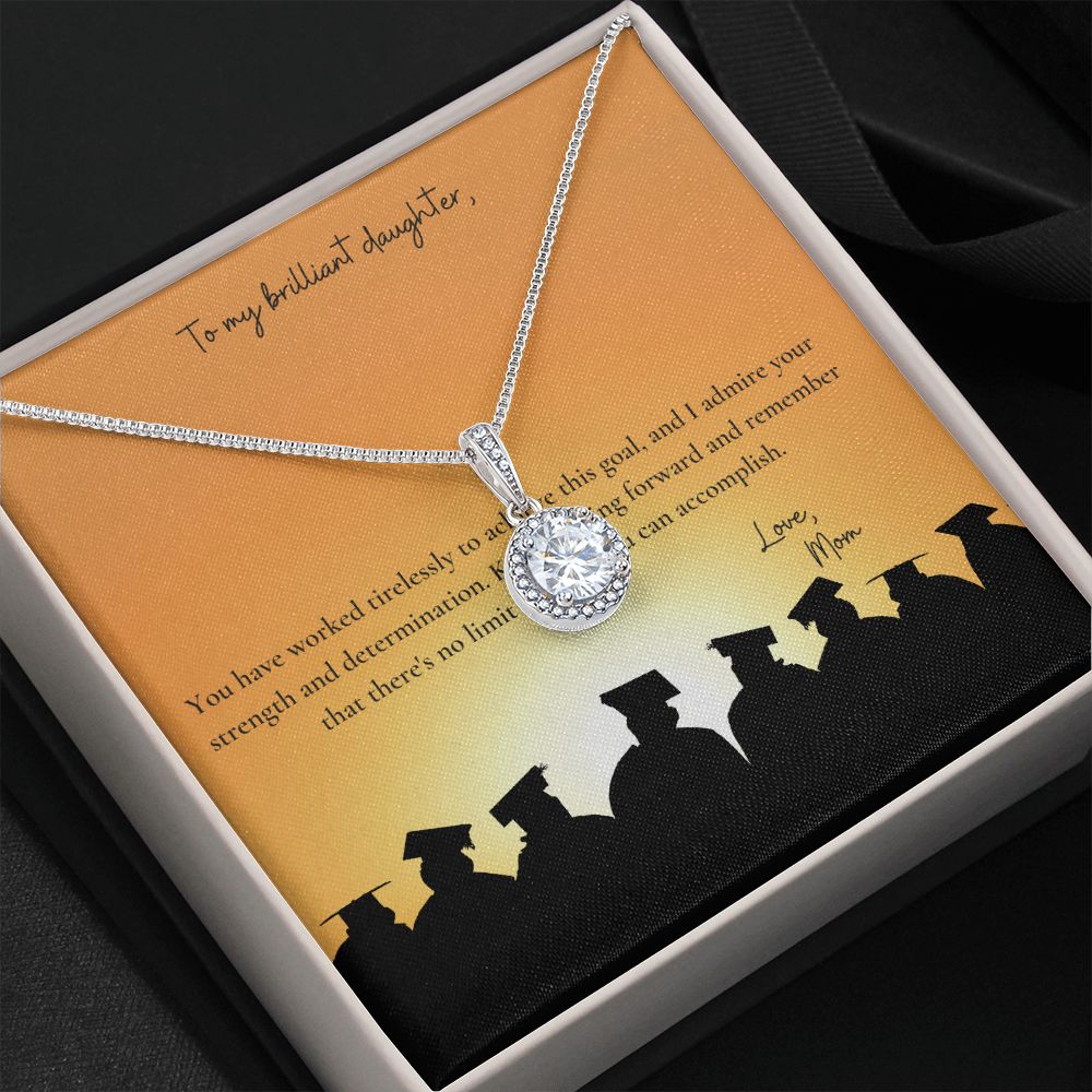 To My Brilliant Daughter | You have worked tirelessly to achieve this goal - Eternal Hope Necklace