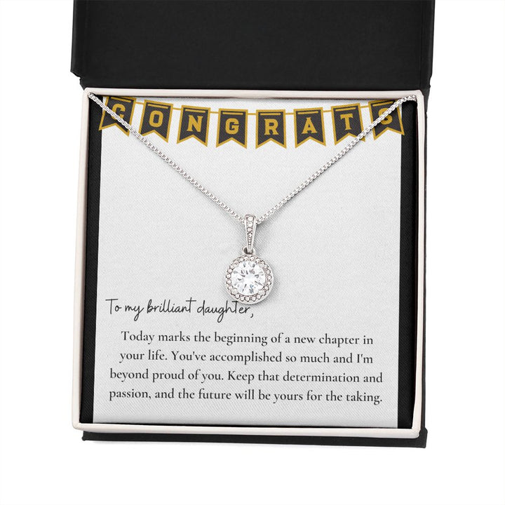 To My Brilliant Daughter | Keep that determination and passion, and the future will be yours for the taking - Eternal Hope Necklace