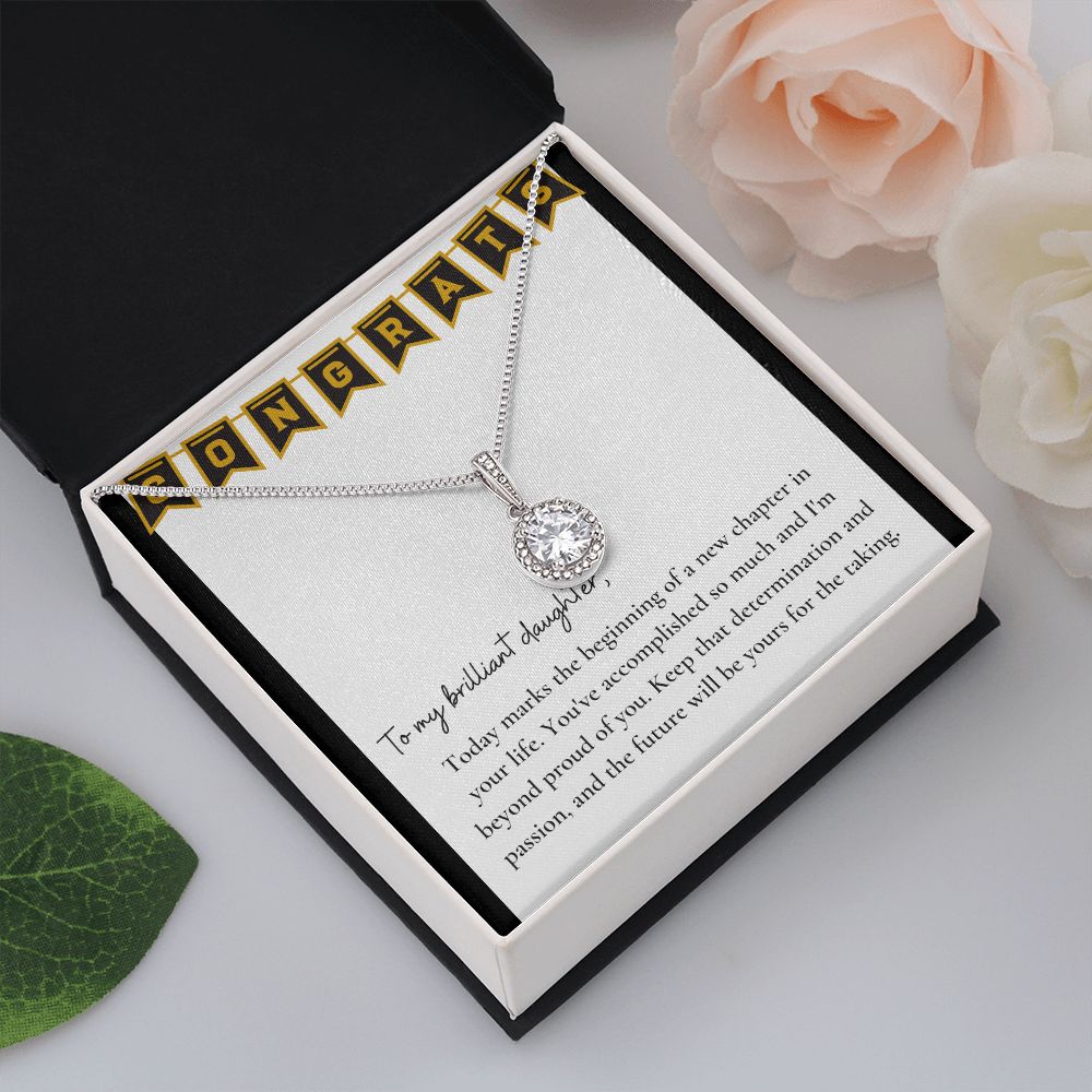 To My Brilliant Daughter | Keep that determination and passion, and the future will be yours for the taking - Eternal Hope Necklace