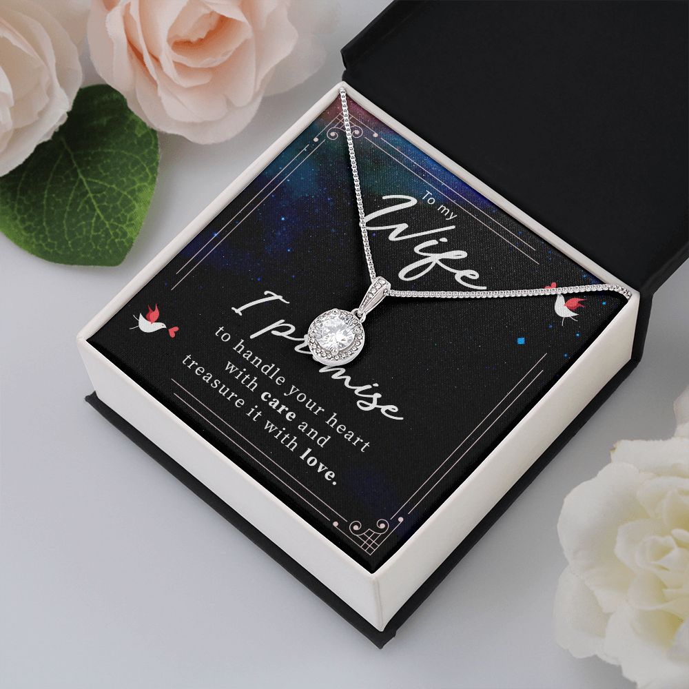 To My Wife | I promise to handle your heart with care and treasure it with love. - Eternal Hope Necklace