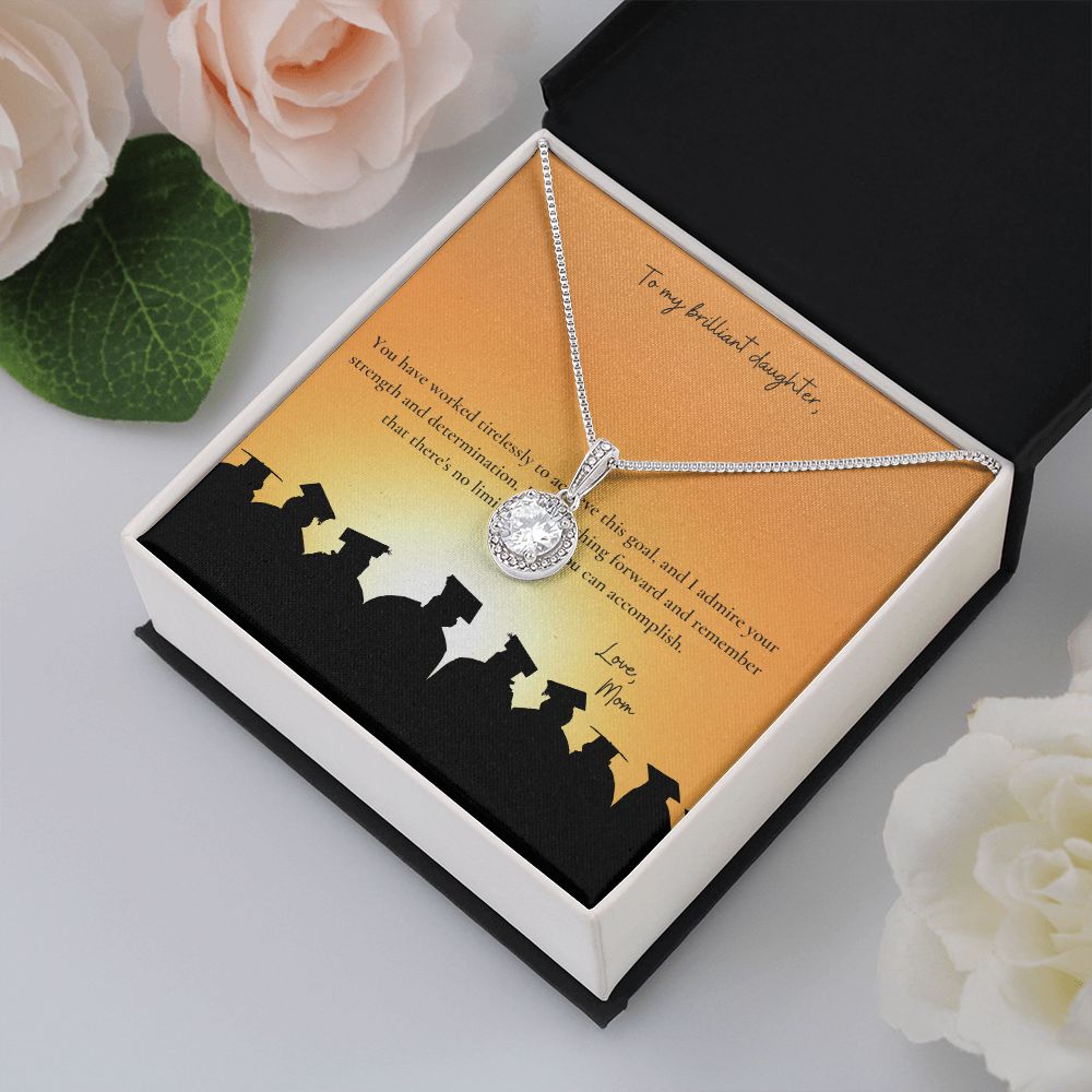 To My Brilliant Daughter | You have worked tirelessly to achieve this goal - Eternal Hope Necklace