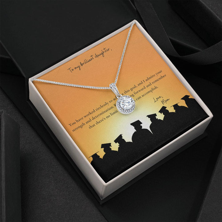 To My Brilliant Daughter | You have worked tirelessly to achieve this goal - Eternal Hope Necklace