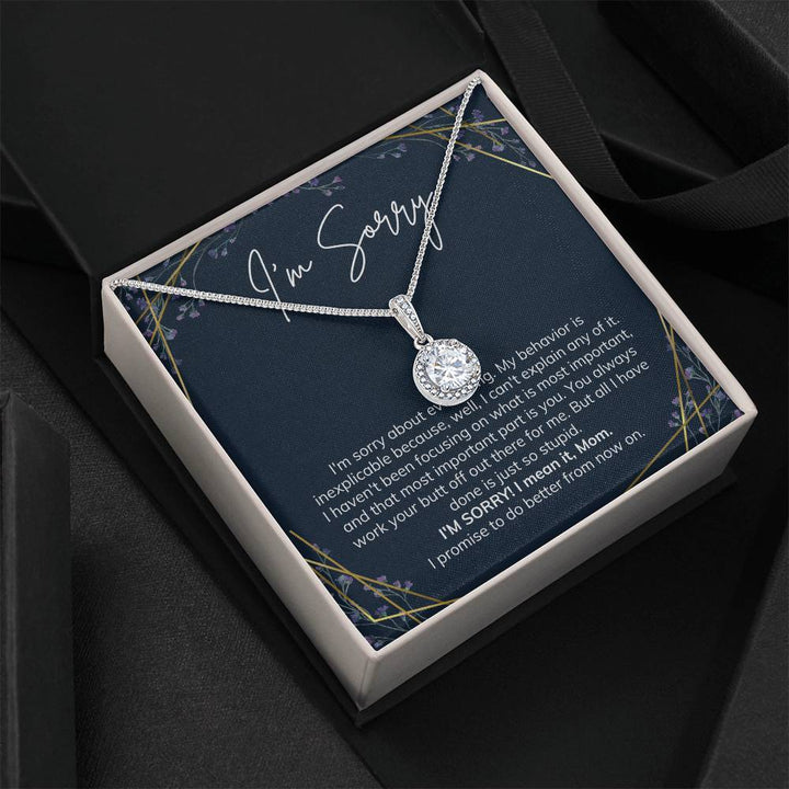 I'm Sorry | I'm Sorry, I mean it, Mom. I promise to do better from now on - Eternal Hope Necklace