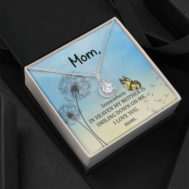 Mom | Somewhere in heaven my mother is smiling down on me. I love you, mom - Eternal Hope Necklace