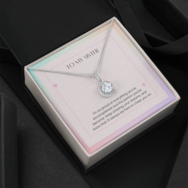 To My Sister | I'm so proud of everything you've accomplished and the person you've become - Eternal Hope Necklace