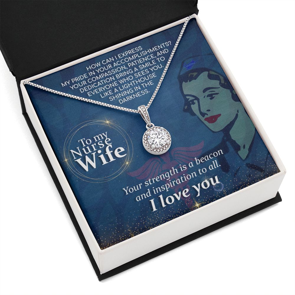 To My Nurse Wife | Your strength is a beacon and inspiration to all. I Love You - Eternal Hope Necklace