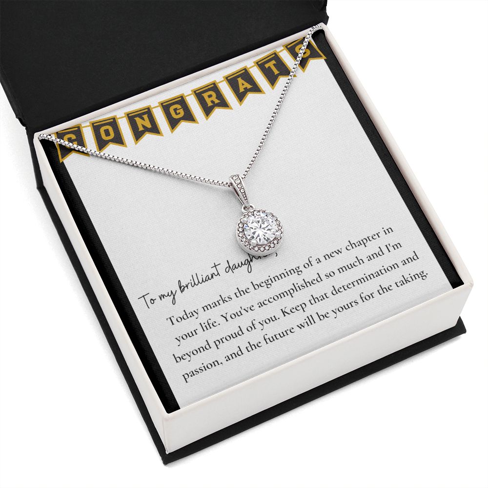 To My Brilliant Daughter | Keep that determination and passion, and the future will be yours for the taking - Eternal Hope Necklace