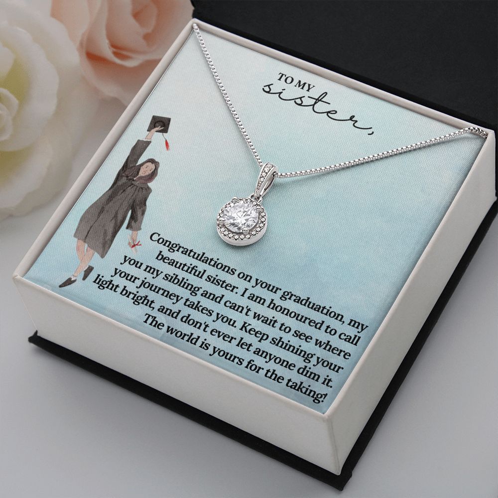 To My Sister | I am honoured to call you my sibling and can't wait to see where journey takes you - Eternal Hope Necklace