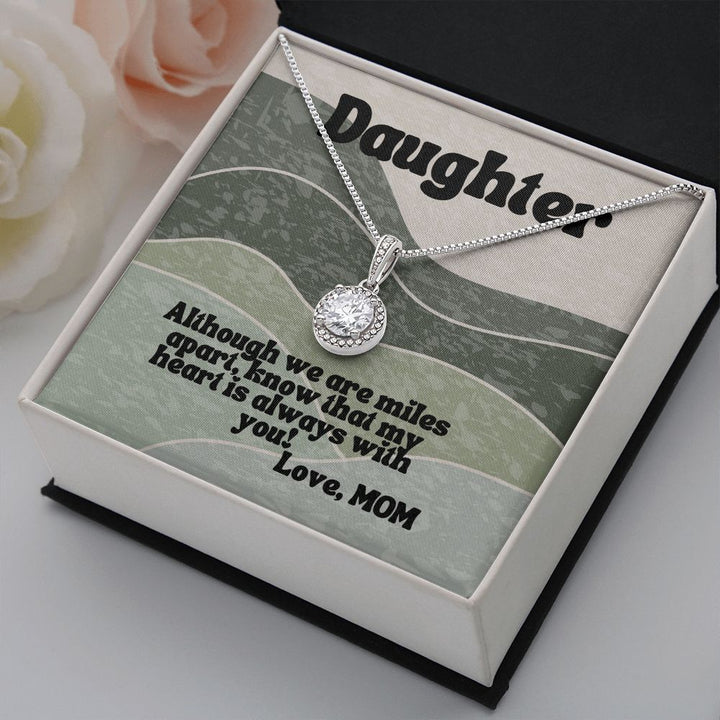 Daughter | Although we are miles apart - Eternal Hope Necklace