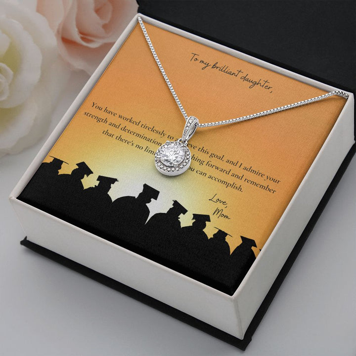 To My Brilliant Daughter | You have worked tirelessly to achieve this goal - Eternal Hope Necklace