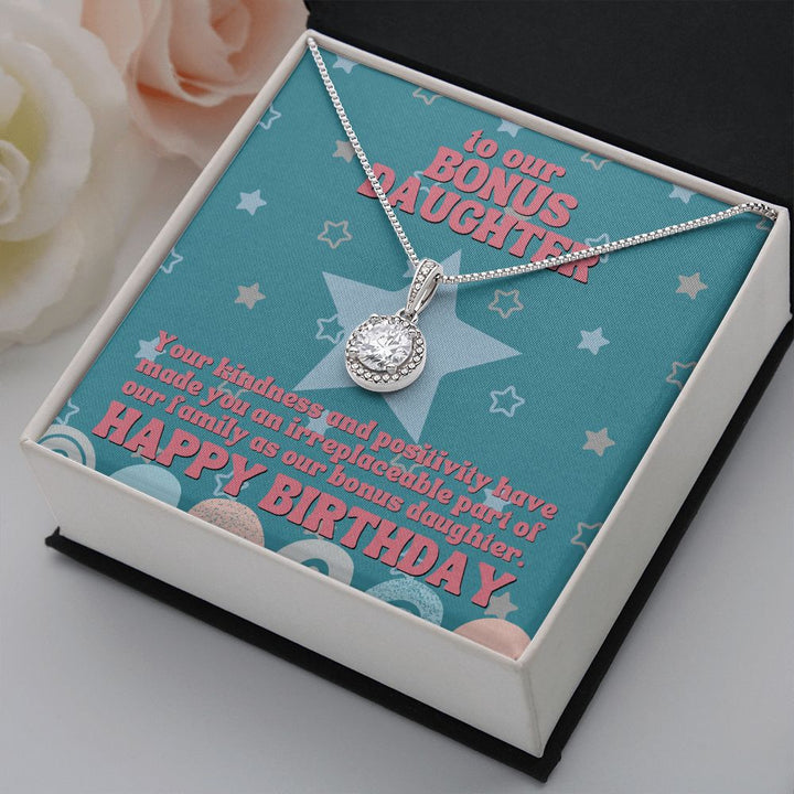 To our Bonus Daughter | Your kindness and positivity have made you an irreplaceable part of our family as our bonus daughter. Happy Birthday - Eternal Hope Necklace