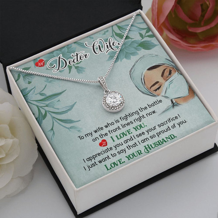 Doctor Wife | To My Wife who is fighting the battle on the lines right now. I Love You - Eternal Hope Necklace